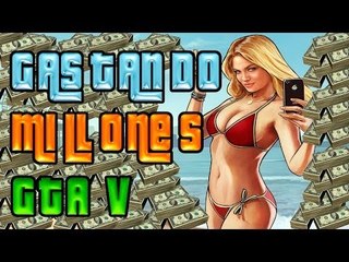 GASTANDO MILLONES EN EL MODO HISTORIA - GTA V