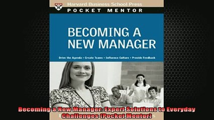 READ book  Becoming a New Manager Expert Solutions to Everyday Challenges Pocket Mentor Online Free