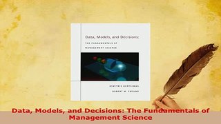 Download  Data Models and Decisions The Fundamentals of Management Science Read Online