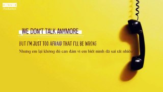 [Lyrics + Vietsub] We Don't Talk Anymore - Charlie Puth