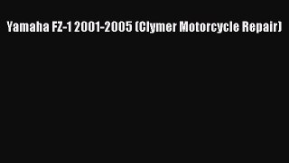 [Read Book] Yamaha FZ-1 2001-2005 (Clymer Motorcycle Repair)  EBook