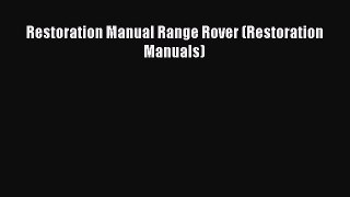 [Read Book] Restoration Manual Range Rover (Restoration Manuals)  EBook