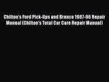 [Read Book] Chilton's Ford Pick-Ups and Bronco 1987-96 Repair Manual (Chilton's Total Car Care