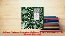 Read  Making Nature Shaping Culture Plant Biodiversity in Global Context Ebook Free