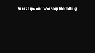 [Read Book] Warships and Warship Modelling  EBook