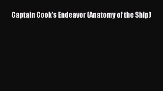 [Read Book] Captain Cook's Endeavor (Anatomy of the Ship)  EBook