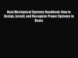 [Read Book] Boat Mechanical Systems Handbook: How to Design Install and Recognize Proper Systems