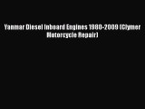 [Read Book] Yanmar Diesel Inboard Engines 1980-2009 (Clymer Motorcycle Repair)  EBook