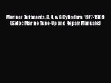 [Read Book] Mariner Outboards 3 4 & 6 Cylinders 1977-1989 (Seloc Marine Tune-Up and Repair