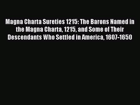 [Download PDF] Magna Charta Sureties 1215: The Barons Named in the Magna Charta 1215 and Some