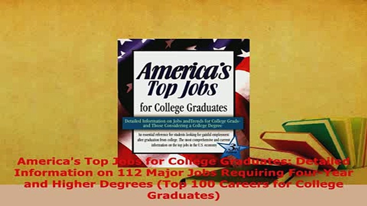 Download  Americas Top Jobs for College Graduates Detailed Information on 112 Major Jobs Requiring Read Full Ebook