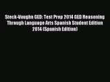 [Download PDF] Steck-Vaughn GED: Test Prep 2014 GED Reasoning Through Language Arts Spanish