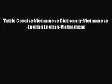 [Download PDF] Tuttle Concise Vietnamese Dictionary: Vietnamese-English English-Vietnamese