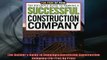 EBOOK ONLINE  The Builders Guide to Running a Successful Construction Company For Pros By Pros  BOOK ONLINE