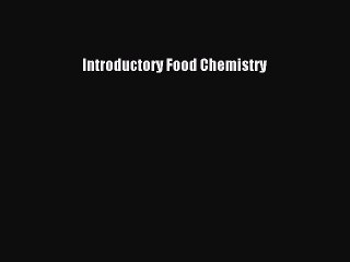 [PDF] Introductory Food Chemistry [Read] Full Ebook