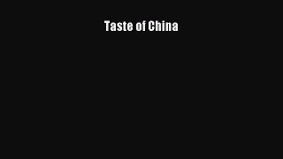 [Read Book] Taste of China  EBook