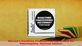Download  Steneds Realtime Professional Dictionary for Stenotypists Revised Edition PDF Full Ebook