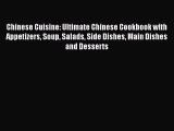 [Read Book] Chinese Cuisine: Ultimate Chinese Cookbook with Appetizers Soup Salads Side Dishes