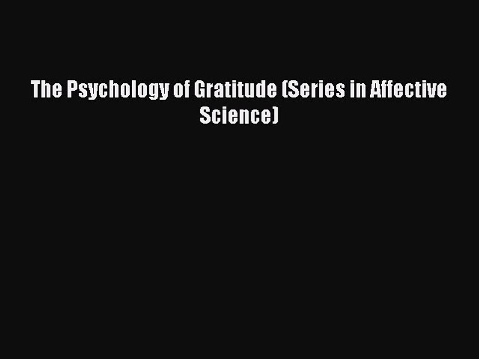 Read The Psychology of Gratitude (Series in Affective Science) Ebook Free