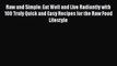 [PDF] Raw and Simple: Eat Well and Live Radiantly with 100 Truly Quick and Easy Recipes for