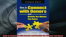 Free PDF Downlaod  How to Connect with Donors and Double the Money You Raise READ ONLINE