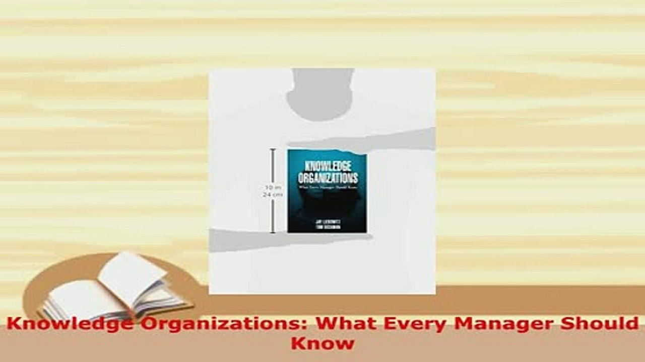 PDF  Knowledge Organizations What Every Manager Should Know PDF Online