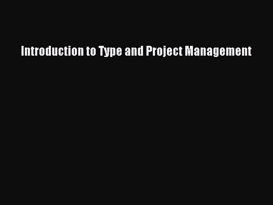 Read Introduction to Type and Project Management Ebook Free