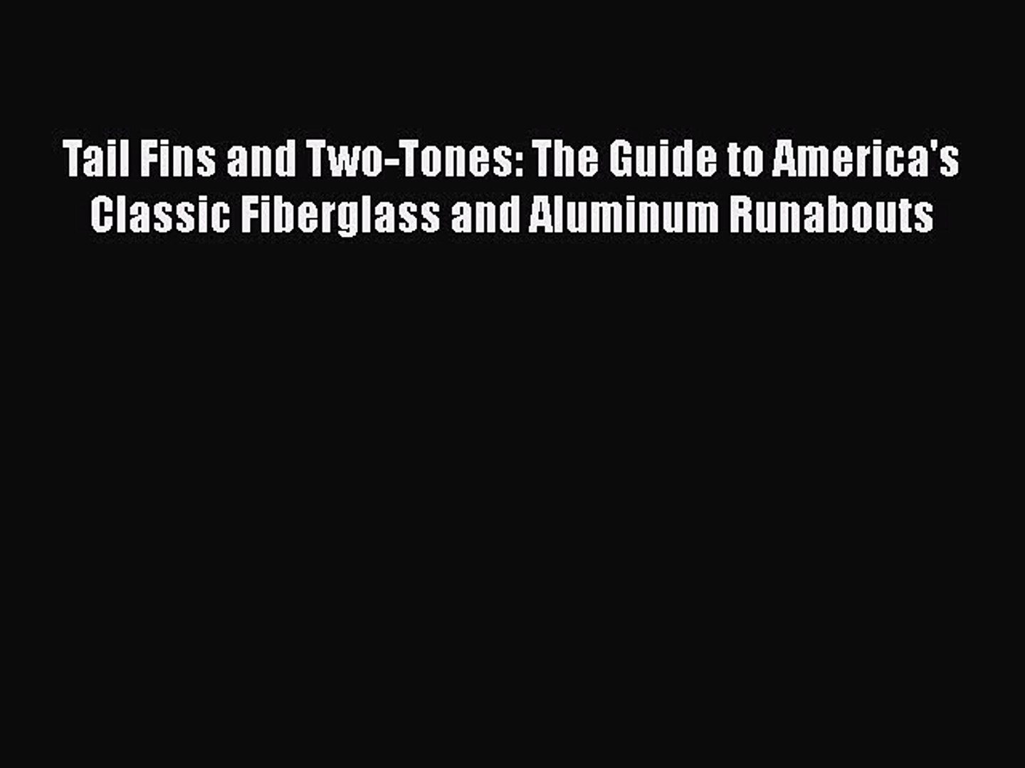 ⁣[Read Book] Tail Fins and Two-Tones: The Guide to America's Classic Fiberglass and Aluminum
