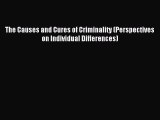 Read The Causes and Cures of Criminality (Perspectives on Individual Differences) Ebook Free