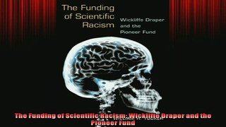 READ book  The Funding of Scientific Racism Wickliffe Draper and the Pioneer Fund READ ONLINE