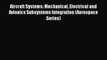 [Read Book] Aircraft Systems: Mechanical Electrical and Avionics Subsystems Integration (Aerospace
