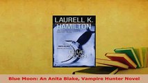 Download  Blue Moon An Anita Blake Vampire Hunter Novel Free Books