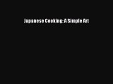 [Read Book] Japanese Cooking: A Simple Art  EBook