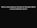 [Read Book] Quick & Easy Japanese Cuisine for Everyone (Quick & Easy Cookbooks Series)  Read