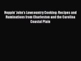 [Read Book] Hoppin' John's Lowcountry Cooking: Recipes and Ruminations from Charleston and