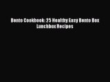 [Read Book] Bento Cookbook: 25 Healthy Easy Bento Box Lunchbox Recipes  EBook