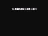 [Read Book] The Joy of Japanese Cooking  EBook