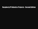 [Read PDF] Raspberry Pi Robotics Projects - Second Edition Download Free