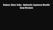 [Read Book] Ramen Udon Soba - Authentic Japanese Noodle Soup Recipes  EBook