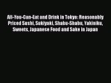 [Read Book] All-You-Can-Eat and Drink in Tokyo: Reasonably Priced Sushi Sukiyaki Shabu-Shabu