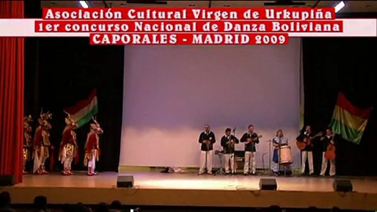1er CONCURSO NACIONAL DE DANZA BOLIVIANA CAPORALES MADRID 2009 - RAICES ANDINAS DE ZARAGOZA