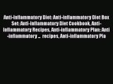 [Read Book] Anti-Inflammatory Diet: Anti-inflammatory Diet Box Set: Anti-Inflammatory Diet