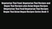 [Read Book] Vegetarian Thai Food: Vegetarian Thai Recipes and Vegan Thai Recipes plus Asian