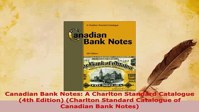 PDF Canadian Bank Notes A Charlton Standard Catalogue 4th Edition Charlton Standard Free Books