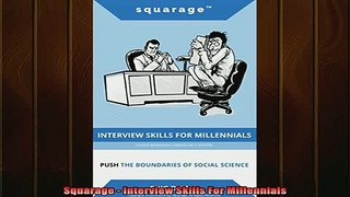 READ book  Squarage  Interview Skills For Millennials Full EBook