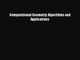Download Computational Geometry: Algorithms and Applications Ebook Free