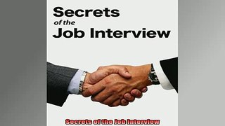 FREE EBOOK ONLINE  Secrets of the Job Interview Full Free