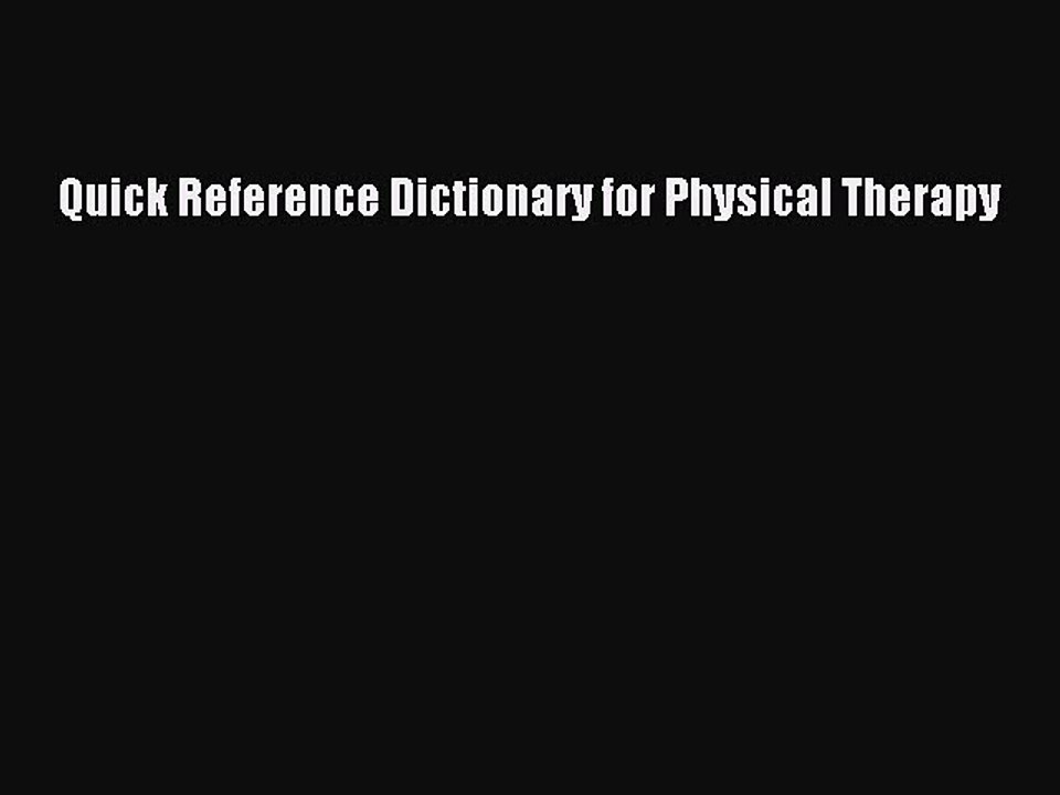 PDF Quick Reference Dictionary for Physical Therapy  EBook