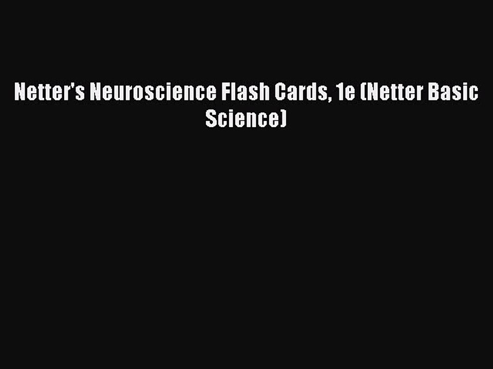 [PDF] Netter's Neuroscience Flash Cards 1e (Netter Basic Science) [Read] Online