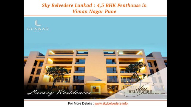 Sky Belvedere Lunkad : Luxury Apartments for Sale in Viman Nagar Pune